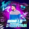 RANI LO RANI (EDM X TRANCE MIX) DJ ROBIN