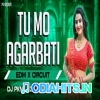 Tu Mo Agarbati (Edm X Circuit) Dj Pkm X Dj Ps Siron