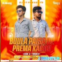 BOULA PAISA DE PREMA KARIBI(EDM TRANCE MIX) DJ SUBHAM BLS X DJ TOM