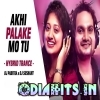 Akhi Palake Mo Tu (Hybrid Trance Mix) Dj Pabitra X Dj Sushant