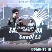 SAGUA SAGUA CHUDI 2.0 (CIRCUIT MIX) DJ ROCKY X DJ SANGRAM ANGUL