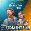 Kete Bhala Paye Tate