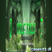 Taale Taale ( Odia Ut Rhythm Mix ) Dj Robin Angul